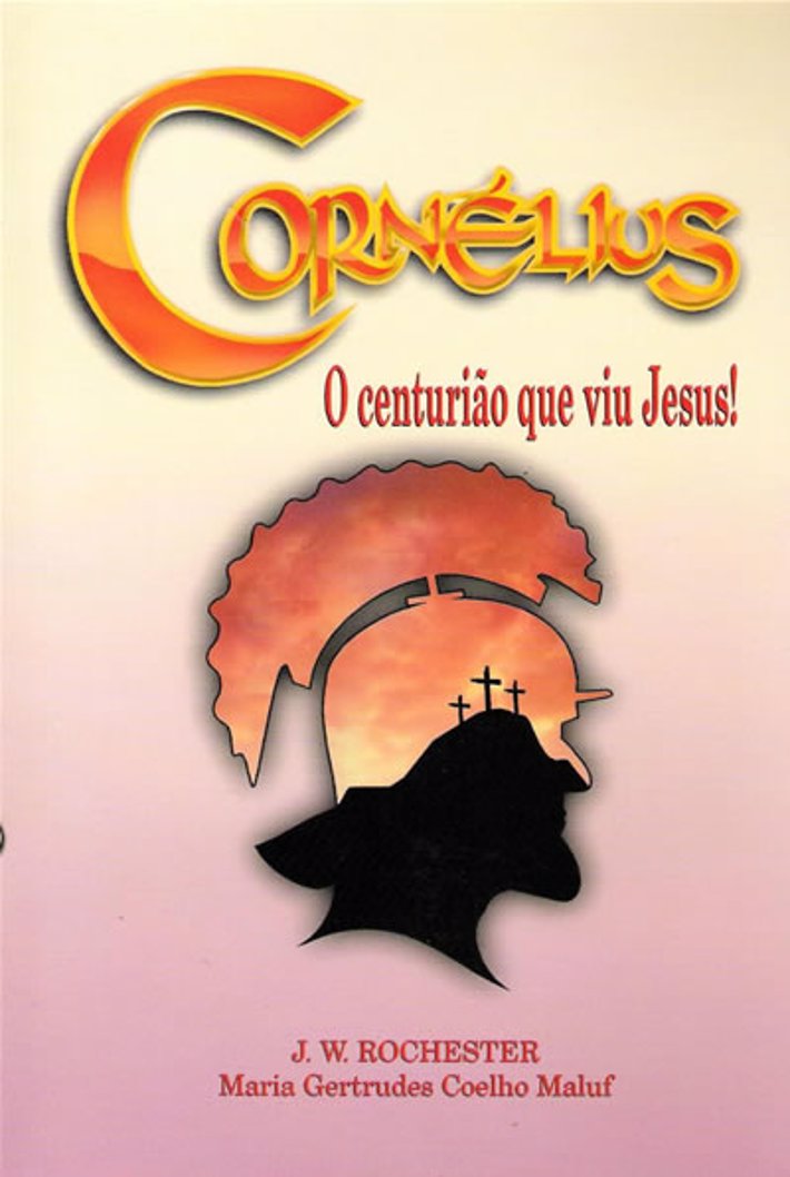 Cornelius, O Centurião que Viu Jesus