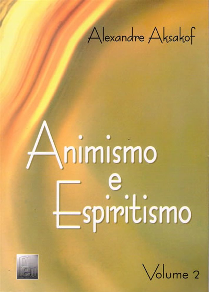 Animismo e Espiritismo - Vol II
