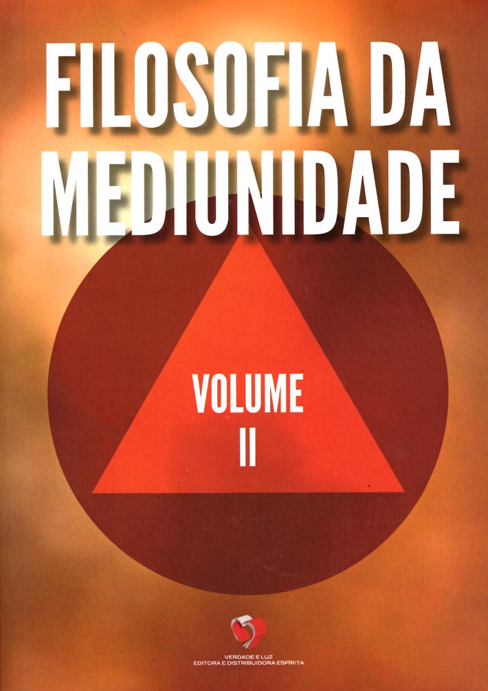 Filosofia da Mediunidade (VOL.II)