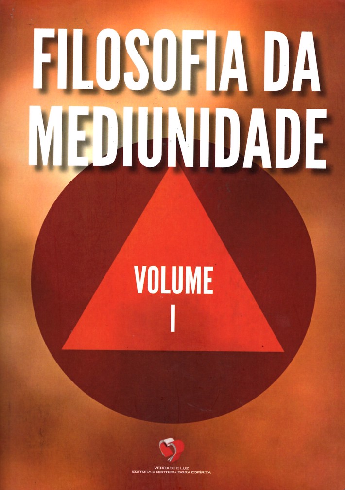 Filosofia da Mediunidade (VOL. I)
