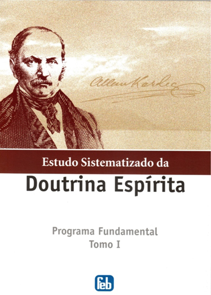 Estudo Sistematizado da Doutrina Espírita - Programa Fundamental I
