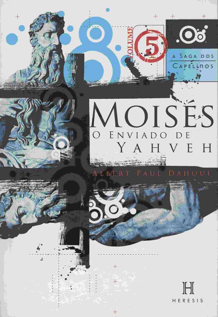 Moisés o Enviado de Yahveh
