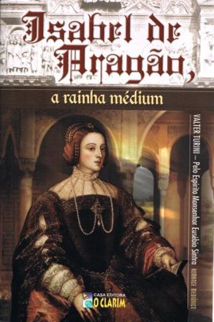 Isabel de Aragão, A Rainha Médium