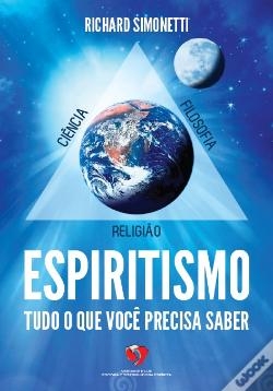 Espiritismo Tudo o Que Você Precisa Saber - Verdade e Luz
